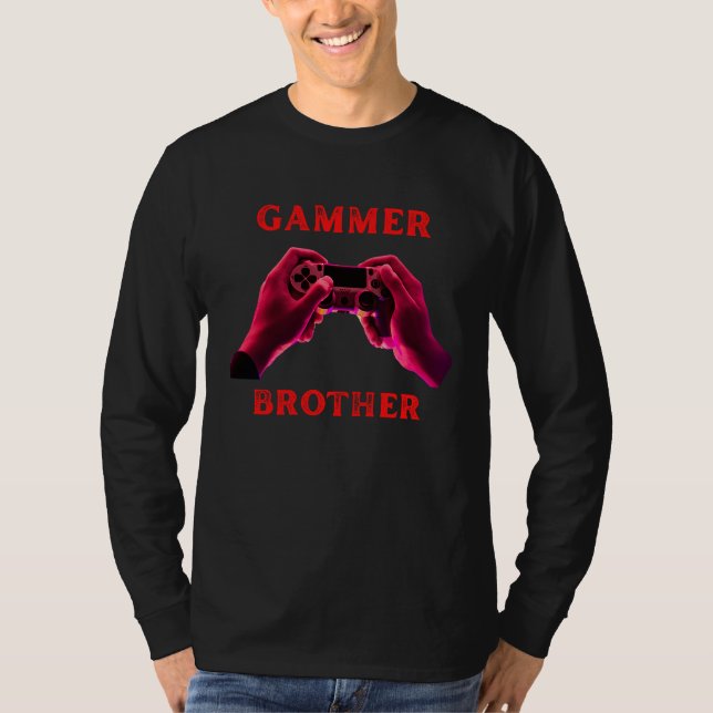 Gammer brother fummy gamer saying boys girls T-Shirt (Vorderseite)