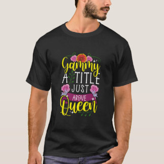 Gammy A Title Just Oove Queen Niedlich Mütter Day  T-Shirt