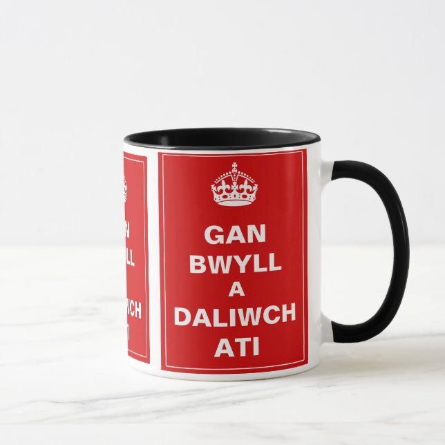 Gan Bwll ein Daliwch Ati ~ Waliser Tasse (Rechts)