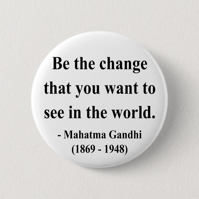 Gandhi Zitat 1a Button (Vorderseite)