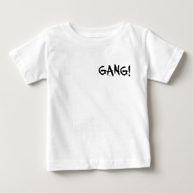 GANG! BABY T-Shirt (Vorderseite)