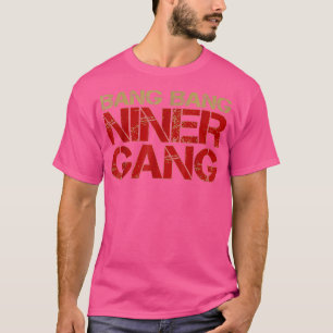 Gang Niner Bang  T-Shirt