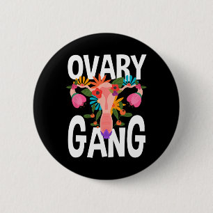 Gang Uterus Ovarialer Feminismus Feminist Button