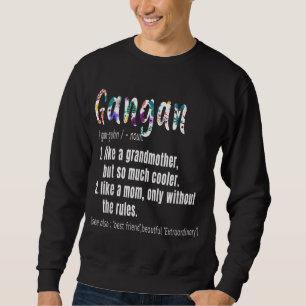 Gangan Definition Mutter Tag & Geburtstag Geschenk Sweatshirt