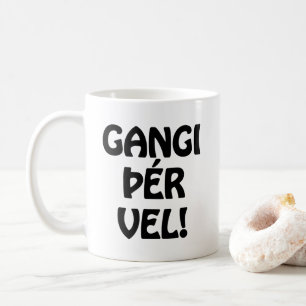 GANGI ÞÉR VEL! VIEL GLÜCK! Isländische Sprache Kaffeetasse