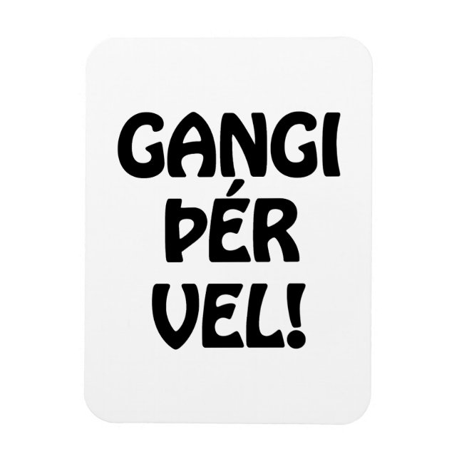 GANGI ÞÉR VEL! VIEL GLÜCK! Isländische Sprache Magnet (Vertikal)
