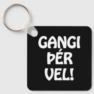GANGI ÞÉR VEL! VIEL GLÜCK! Isländische Sprache Schlüsselanhänger