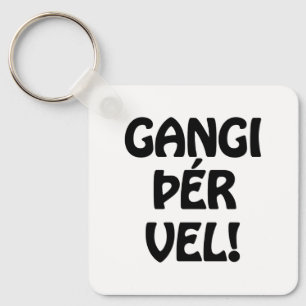 GANGI ÞÉR VEL! VIEL GLÜCK! Isländische Sprache Schlüsselanhänger