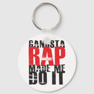 Gangsta-Rap hat mich dazu gebracht, es zu tun - sc Schlüsselanhänger
