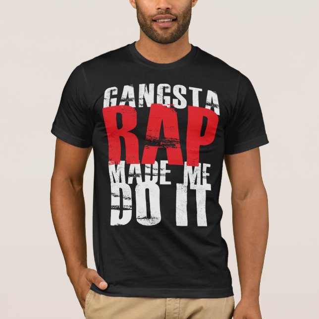 Gangsta Rap ließ mich es tun - Weiß T-Shirt (Vorderseite)