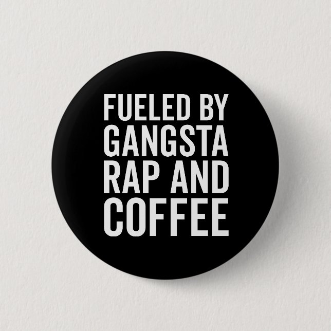 Gangsta-Rap und Kaffee-Zitat Button (Vorderseite)