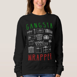 Gangsta Wrapper - Funny Christmas Zitat Sweatshirt