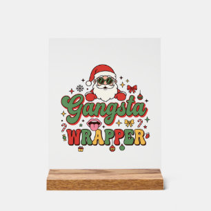 Gangsta-Wrapper-Santa-Weihnachten Acrylschild