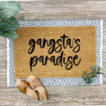 Gangsta's Paradise Funny Welcome Mat Doormat Fußmatte<br><div class="desc">Die sonnige Türmatte mit dem Text "Gangsta's Paradise". Ein lustiges Geschenk oder ein Hauswärmeschenk.</div>