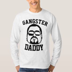 GANGSTER DADDY T - Shirt