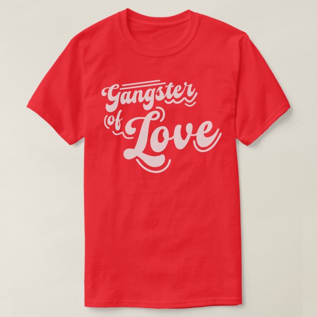 Gangster der Liebe T-Shirt (Design vorne)