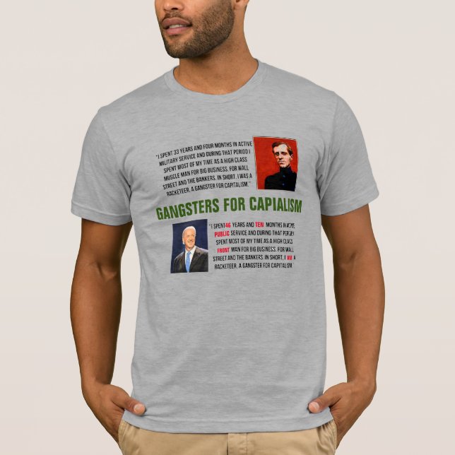 Gangster des Kapitalismus Joe Biden Smedley Butler T-Shirt (Vorderseite)
