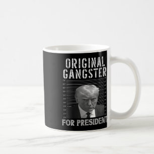 Gangster für Präsident Donald Trump 2024 Patriotic Kaffeetasse