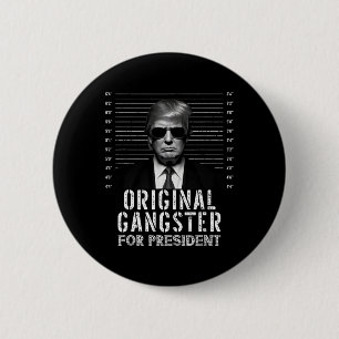 Gangster für Präsident Donald Trump Mugshot Button