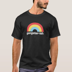 Gangster-ish T - Shirt