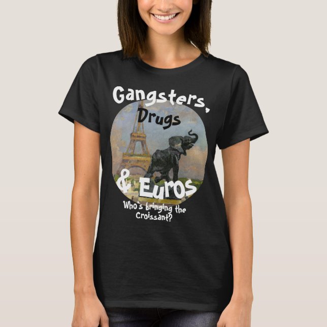 Gangsters Drugs & Euros Who's Travel Nurses T-Shirt (Vorderseite)