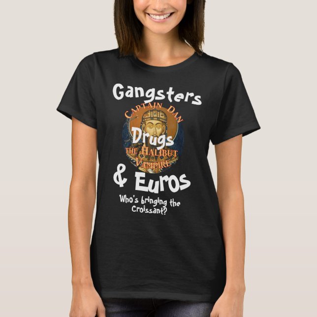 Gangsters Drugs & Euros Who's Travel Nurses T-Shirt (Vorderseite)