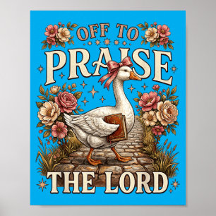 Gans, der zum Lob des Herrn geht, christlicher Bib Poster