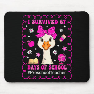 Gans Ich überlebte 67 Tage Schule Vorschullehrer Mousepad