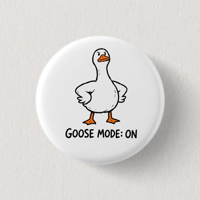 Gans-Modus An Lustige Alberne Gans Stimmung Humor Button (Vorderseite)