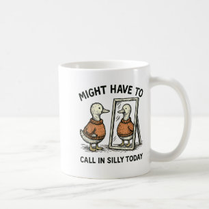 Gans muss vielleicht heute albern anrufen Lustiger Kaffeetasse