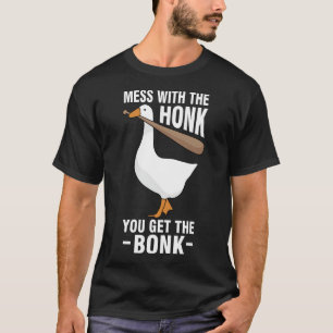 Gänse - Chaos mit dem Honk Sie bekommen den Bonk T T-Shirt