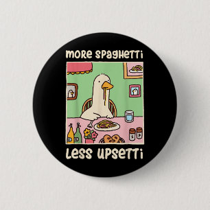 Gänsehaut Meme Spaß Sprichwort Mehr Spaghetti Button