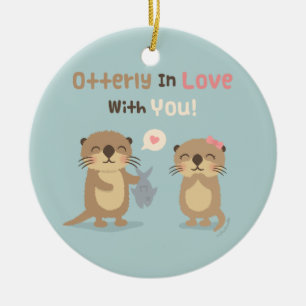 Ganz in Liebe mit Ihnen Niedlicher Otter Pub Spaß Keramikornament