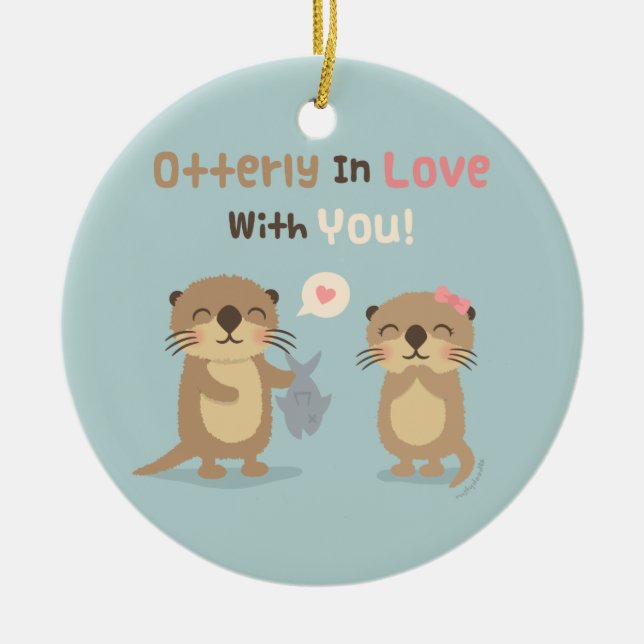 Ganz in Liebe mit Ihnen Niedlicher Otter Pub Spaß Keramikornament (Vorne)