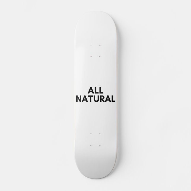 ganz natürlich skateboard (Vorderseite)
