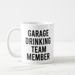 Garage Drink Team Mitglied Funny Drinks Angebot Kaffeetasse