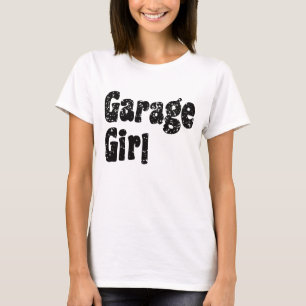 Garage Girl T - Shirt