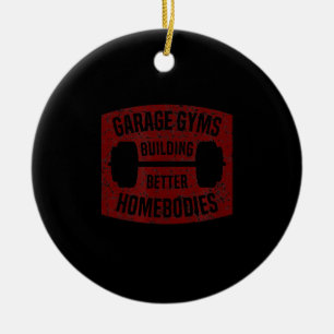 Garage Gyms Building Better Homebodies Barbell Gym Keramik Ornament