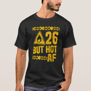 Garage Männer 26. Geburtstag 26 Jahre aber heiß AF T-Shirt