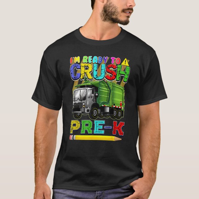Garbage Truck Back To School Ready To Crush Pre K T-Shirt (Vorderseite)