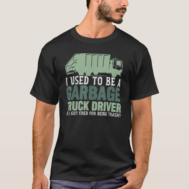 Garbage Truck Driver Joke Trucks Recycelnd Müll T-Shirt (Vorderseite)