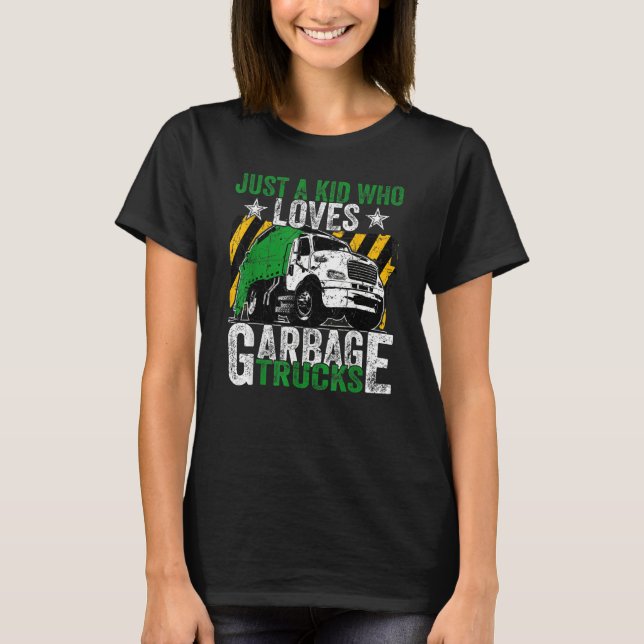Garbage Truck Just A kid Who Loves Garbage Trucks T-Shirt (Vorderseite)