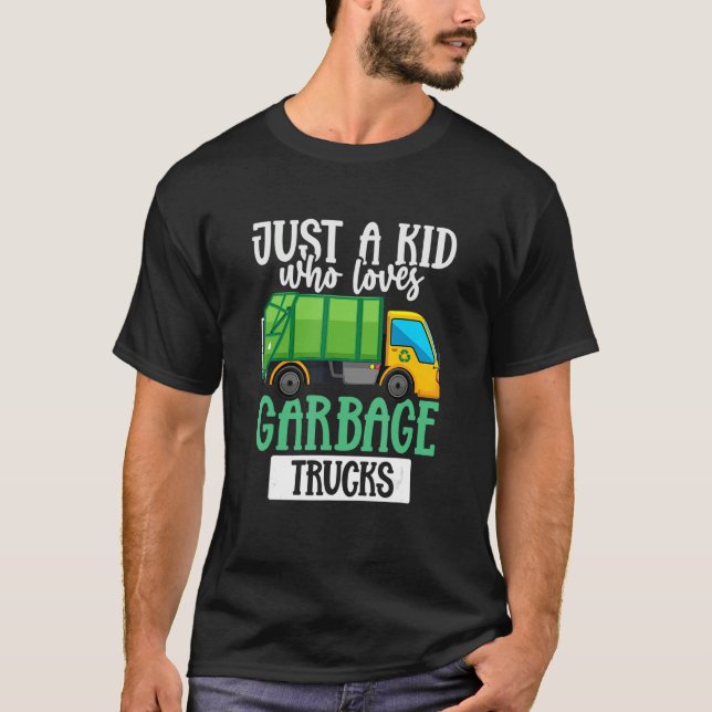 Garbage Truck  Just a Kid Who Loves Garbage Trucks T-Shirt (Vorderseite)