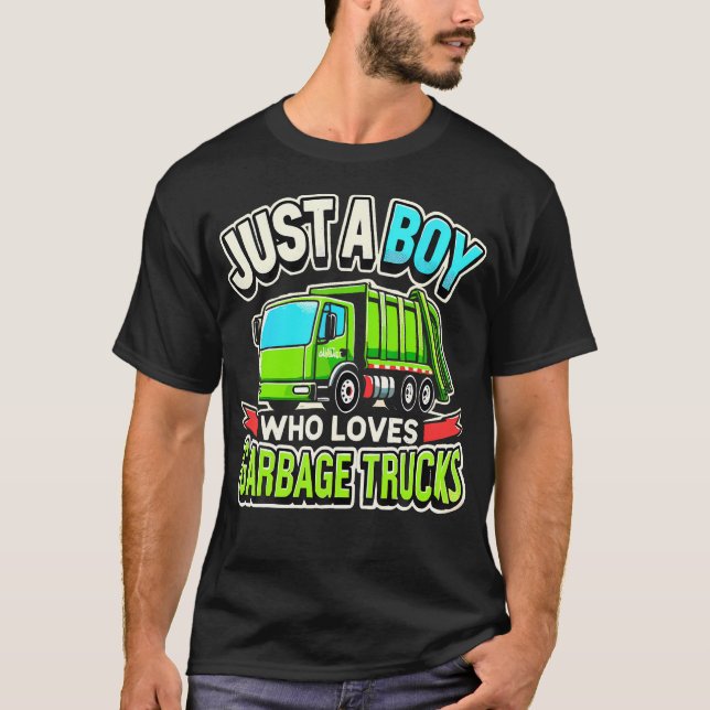 Garbage Truck Lover Just A Boy Who Loves Garbage T T-Shirt (Vorderseite)