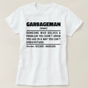 Garbageman Noun Definition Abfallsammler Cool T-Shirt