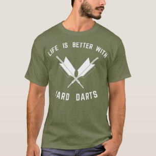 Gard Darts Life ist besser mit Rasen Darts T-Shirt