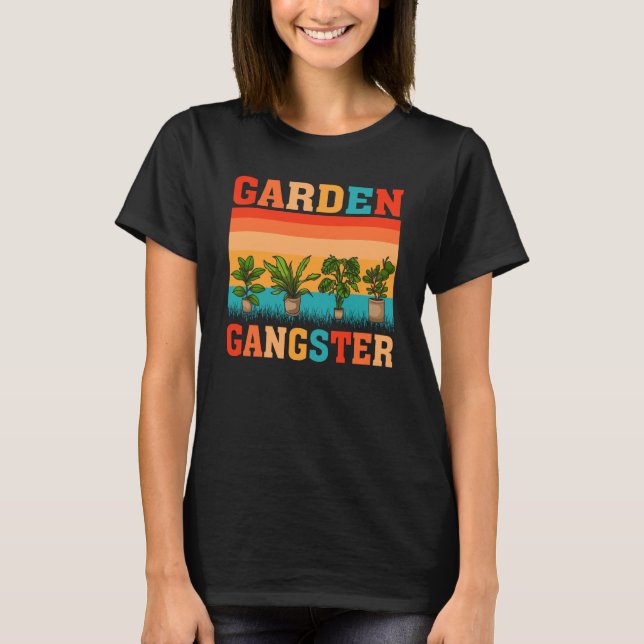 Garden Gangster Planter Gartenbauer T-Shirt (Vorderseite)
