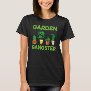 Garden Gangster Planter Gartengärtner 1 T-Shirt