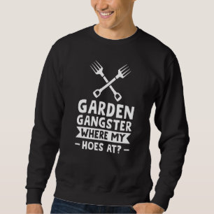 Garden Gangster, wo ich bei der Pflanzung Sweatshirt