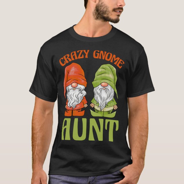 Garden Gnome Crazy Gnome Aunt T-Shirt (Vorderseite)